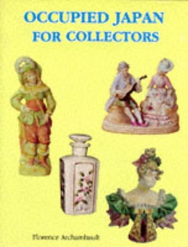 Бумажная книга «Occupied Japan for Collectors: 1945-1952», автор Флоренс Арчамбо - фото №1