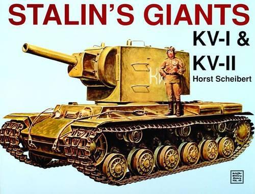 Бумажная книга «Stalin’s Giants • Kv-I & Kv-II», автор Хорст Шейберт - фото №1