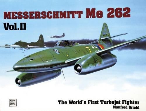 Бумажная книга «The World’s First Turbo-Jet Fighter: Me 262 Vol.II», автор Манфред Гриль - фото №1