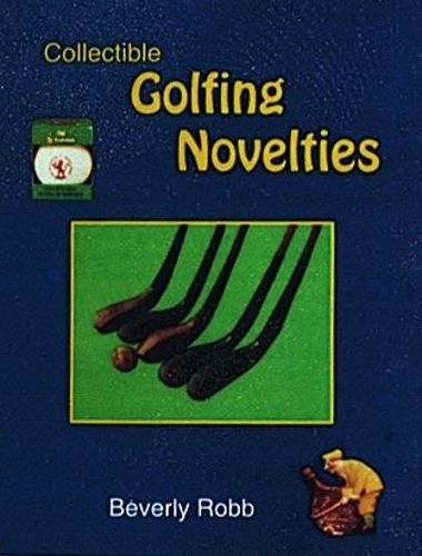 Бумажная книга «Collectible Golfing Novelties», автор Беверли Робб - фото №1