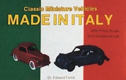 Бумажная книга «Classic Miniature Vehicles: Made in Italy», автор Эдвард Форс - фото №1