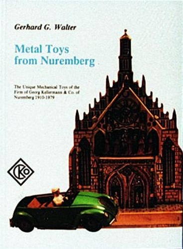 Паперова книга «Metal Toys from Nuremberg, 1910-1979», автор Герхард Вальтер - фото №1