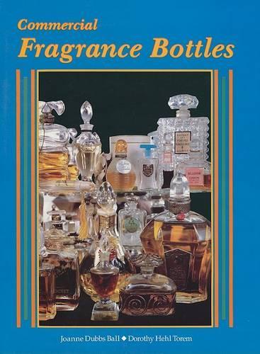Паперова книга «Commercial Fragrance Bottles», автор Джоанн Даббс Болл - фото №1