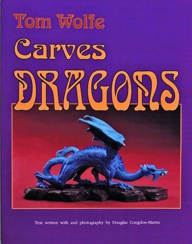 Бумажная книга «Tom Wolfe Carves Dragons», автор Том Вулф - фото №1