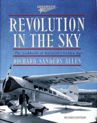 Бумажная книга «Revolution in the Sky: The Lockheed's of Aviation's Golden Age», автор Ричард Сандерс Аллен - фото №1