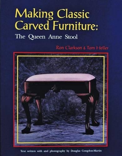 Бумажная книга «Making Classic Carved Furniture: The Queen Anne Stool: The Queen Anne Stool», автор Рон Кларксон - фото №1