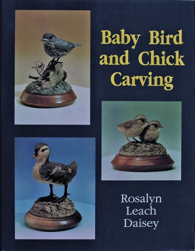 Бумажная книга «Baby Bird and Chick Carving», автор Розалин Дейси - фото №1