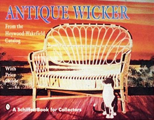 Бумажная книга «Antique Wicker: From the Heywood-Wakefield Catalog», автор Schiffer Publishing, Ltd. - фото №1