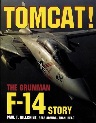Бумажная книга «Tomcat!: The Grumman F-14 Story», автор Пол Т. Гиллкрист - фото №1