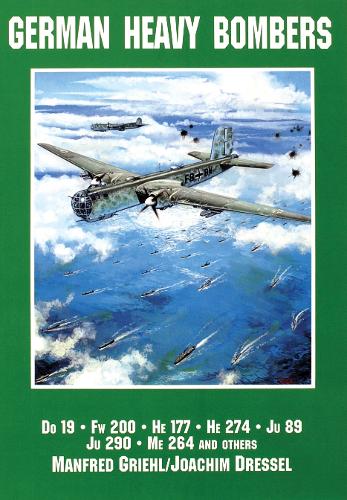 Бумажная книга «German Heavy Bombers: Do 19, Fw 200, He 177, He 274, Ju 89, Ju 290, Me 264 and others», авторов Иоахим Дрессель, Манфред Гриль - фото №1