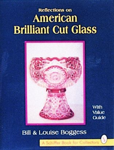 Бумажная книга «Reflections on American Brilliant Cut Glass», автор Луиза Боггесс - фото №1