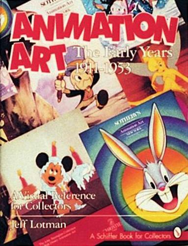 Паперова книга «Animation Art: The Early Years, 1911-1954. A Visual Reference for Collectors», автор Джефф Лотман - фото №1