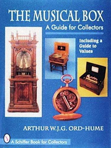 Паперова книга «The Musical Box: A Guide for Collectors», автор Артур В.Дж.Г. Орд-Хьюм - фото №1