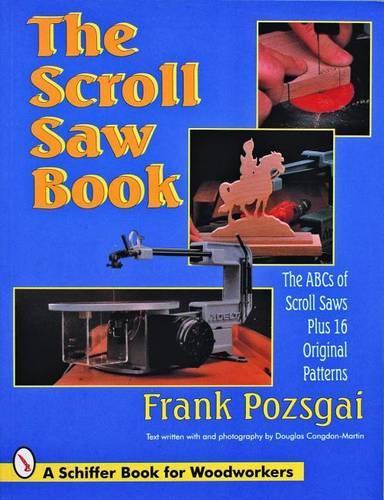 Бумажная книга «The Scroll Saw Book», автор Фрэнк Позгай - фото №1