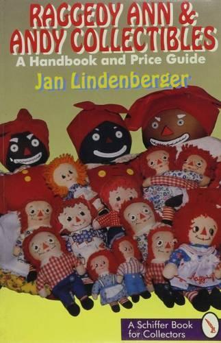 Бумажная книга «Raggedy Ann and Andy Collectibles: A Handbook and Priceguide», автор Ян Линденбергер - фото №1