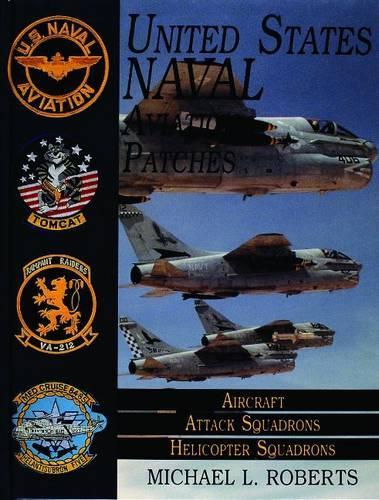 Бумажная книга «United States Navy Patches Series: Volume II: Aircraft, Attack Squadrons, Heli Squadrons», автор Майкл Л. Робертс - фото №1