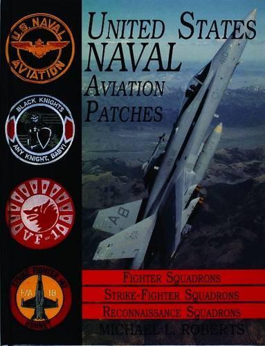 Бумажная книга «United States Navy Patches Series: Volume III: Fighter, Fighter Attack, Recon Squadrons», автор Майкл Л. Робертс - фото №1
