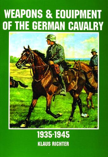 Бумажная книга «Weapons and Equipment of the German Cavalry in World War II», автор Клаус Рихтер - фото №1