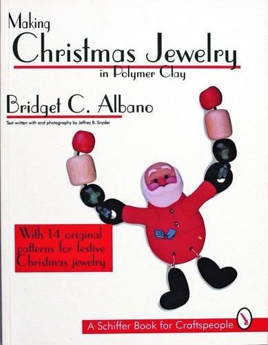 Бумажная книга «Making Christmas Jewelry in Polymer Clay», автор Бриджет Альбано - фото №1