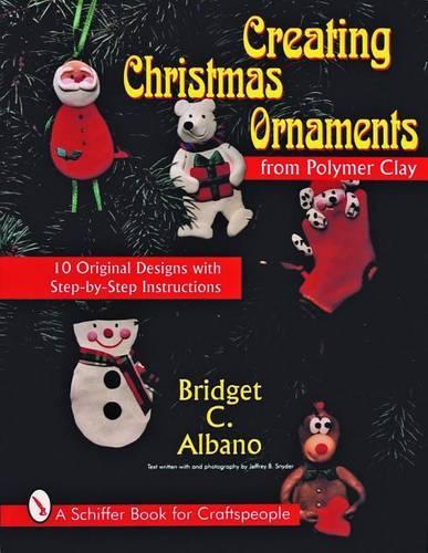 Бумажная книга «Creating Christmas Ornaments from Polymer Clay», автор Бриджет Альбано - фото №1