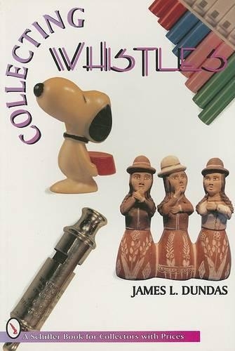 Бумажная книга «Collecting Whistles», автор Джеймс Дандас - фото №1