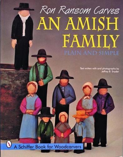 Бумажная книга «Ron Ransom Carves An Amish Family: Plain and Simple», автор Рон Рэнсом - фото №1