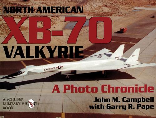 Бумажная книга «North American XB-70 Valkyrie: A Photo Chronicle», авторов Гарри Р. Пейп, Джон М. Кэмпбелл - фото №1