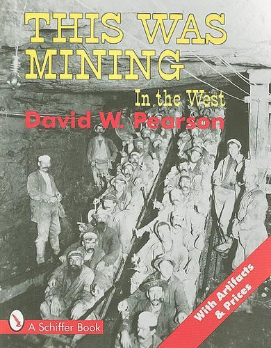 Паперова книга «This Was Mining in the West», автор Девід В. Пірсон - фото №1