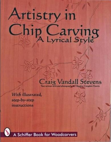 Паперова книга «Artistry in Chip Carving: A Lyrical Style», автор Крейг Вандал Стівенс - фото №1