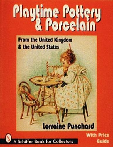 Бумажная книга «Playtime Pottery and Porcelain from The United Kingdom and The United States», автор Лоррейн Панчард - фото №1