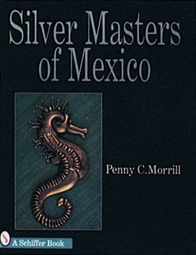 Бумажная книга «Silver Masters of Mexico: Héctor Aguilar and the Taller Borda», автор Пенни К. Моррилл - фото №1