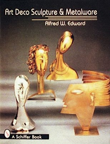 Бумажная книга «Art Deco Sculpture and Metalware», автор Альфред В. Эдвард - фото №1