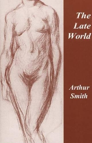 Бумажная книга «The Late World», автор Артур Смит - фото №1