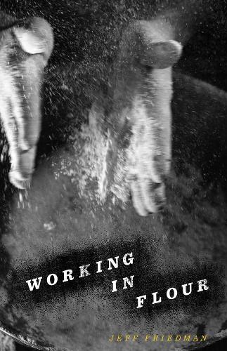 Бумажная книга «Working in Flour», автор Джефф Фридман - фото №1