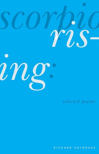 Бумажная книга «Scorpio Rising: Selected Poems», автор Ричард Катровас - фото №1