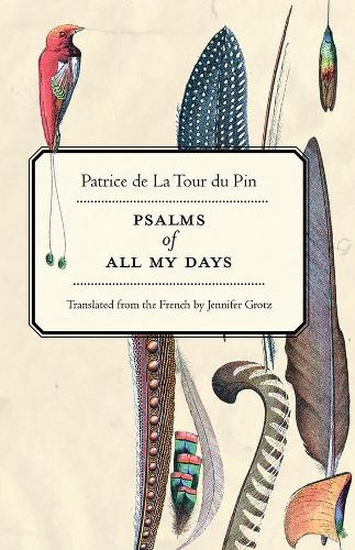Бумажная книга «Psalms of All My Days», автор Патрис де Ла Тур дю Пин - фото №1