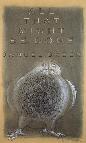 Бумажная книга «All That Might Be Done», автор Сэмюэл Грин - фото №1
