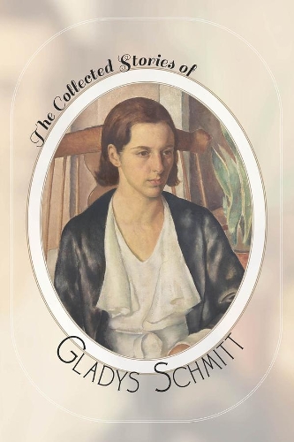 Бумажная книга «The Collected Stories of Gladys Schmitt», автор Глэдис Шмитт - фото №1
