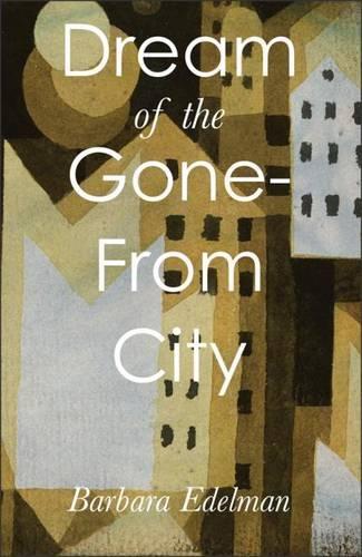 Бумажная книга «Dream of the Gone-From City», автор Барбара Эдельман - фото №1