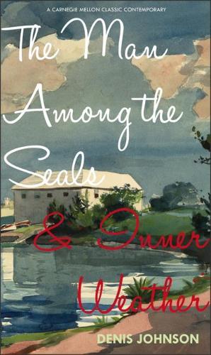 Бумажная книга «The Man Among the Seals & Inner Weather», автор Дэнис Джонсон - фото №1