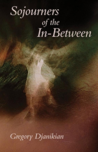 Паперова книга «Sojourners of the In–Between», автор Григорі Джанікян - фото №1