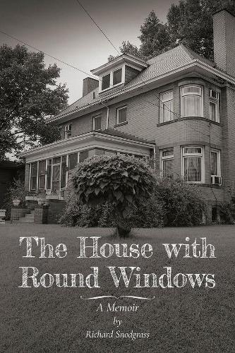 Бумажная книга «The House with Round Windows – A Memoir», автор Ричард Снодграсс - фото №1