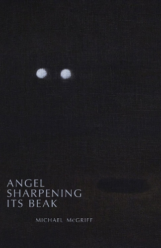 Бумажная книга «Angel Sharpening Its Beak», автор Майкл МакГрифф - фото №1