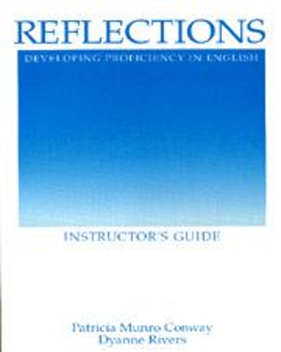 Паперова книга «Reflections: Developing Proficiency in English - Instructor's Guide», авторів Даян Ріверс, Патриція Манро Конвей - фото №1