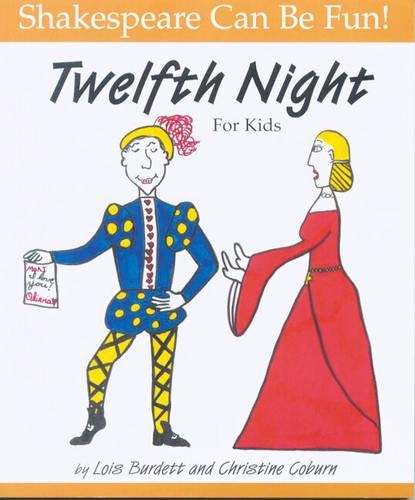 Бумажная книга «Twelfth Night: Shakespeare Can Be Fun», авторов Кристин Кобурн, Лоис Бердетт - фото №1