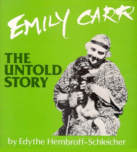 Бумажная книга «Emily Carr: The Untold Story», автор Эдит Хемброфф-Шлейхер - фото №1