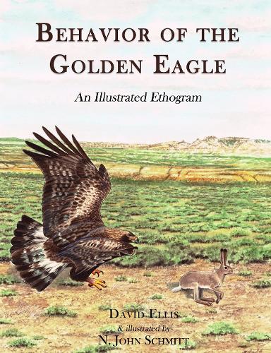 Паперова книга «Behavior of the Golden Eagle: an illustrated ethogram», авторів Девід Елліс, Джон Н. Шмітт - фото №1