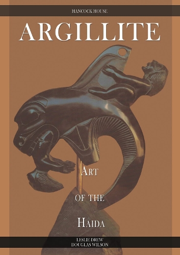 Паперова книга «Argillite: Art of the Haida», авторів Даг Вілсон, Леслі Дрю - фото №1