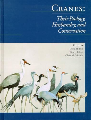 Бумажная книга «Cranes Their Biology, Husbandry and Conservation», авторов Дэвид Эллис, Джордж Ф. Ги - фото №1