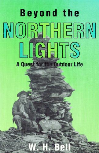 Паперова книга «Beyond the Northern Lights: A Quest for the Outdoor Life», автор В.Г. Белл - фото №1